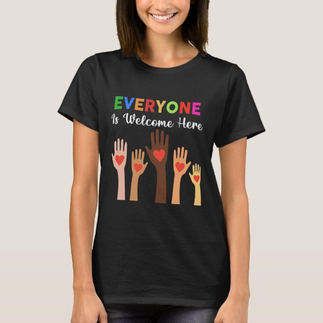 Everyone Is Welcome Here Teacher 1  T-Shirt (Front)