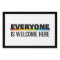 Everyone Is Welcome Here Yard Sign