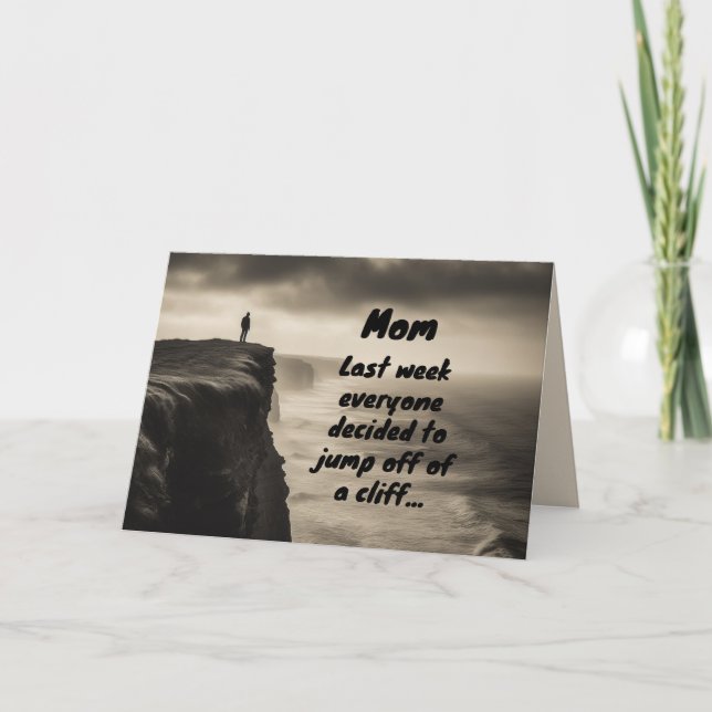 Everyone jumped off a cliff... funny Mother's Day Holiday Card (Front)
