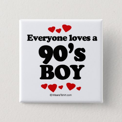 Everyone loves a 90s boy button