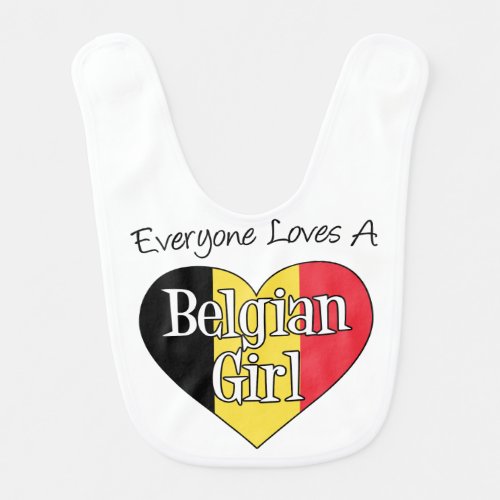 Everyone Loves A Belgian Girl Baby Bib