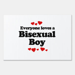 Everyone Loves a Bisexual Boy Sign