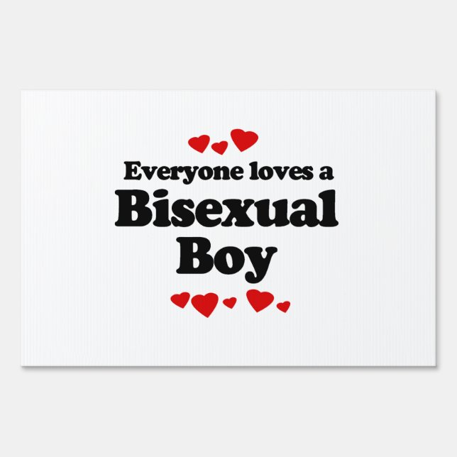 Everyone Loves a Bisexual Boy Sign (Back)