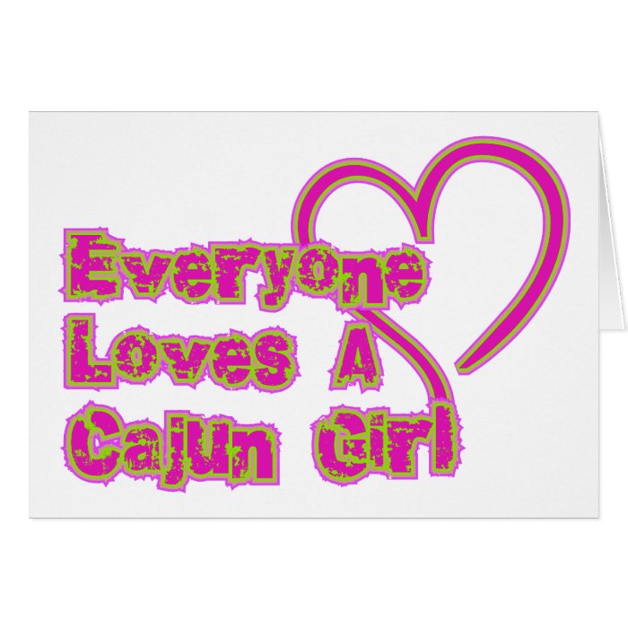 Everyone Loves A Cajun Girl Cards