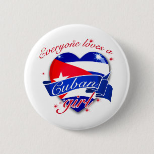 Everyone Loves A Cuban Girl Pinback Button