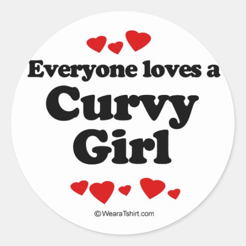 Everyone loves a Curvy girl Classic Round Sticker