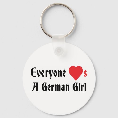 Everyone Loves A German Girl Keychain