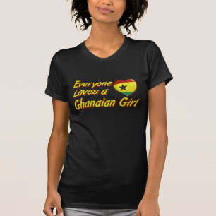 Everyone loves a Ghanaian girl T-Shirt