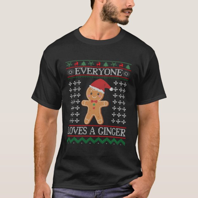 Everyone Loves A Ginger Fun Outfit For Christmas C T-Shirt (Front)