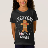 Everyone Loves a Ginger Funny Pun Cute Gingerbread