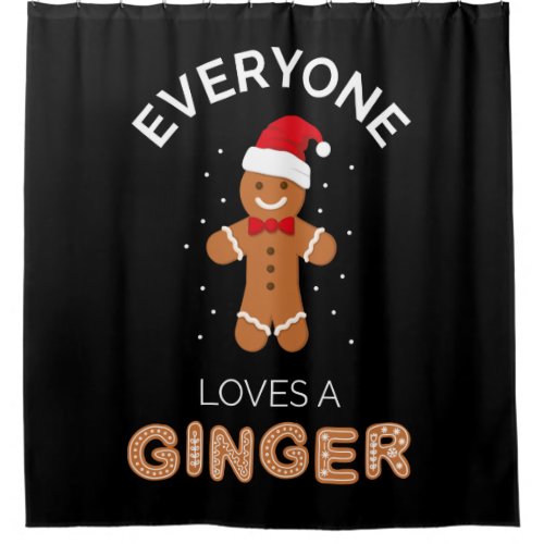 Everyone Loves A Ginger I Shower Curtain