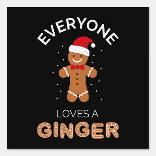 Everyone Loves A Ginger I Sign