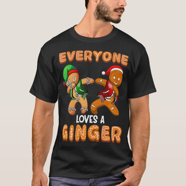Everyone Loves a Ginger Shirt Redhead Gingerbread  (Front)
