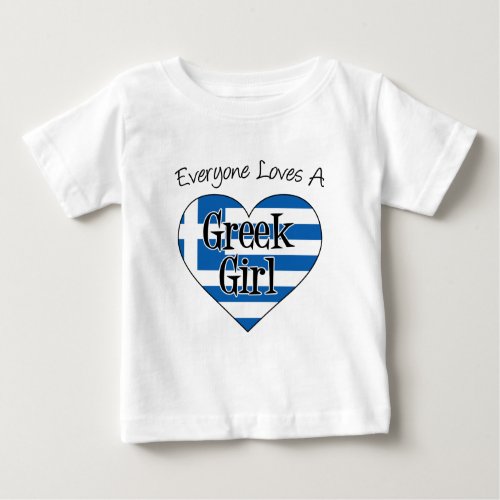 Everyone Loves A Greek Girl Baby T_Shirt