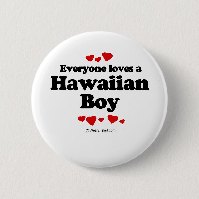 Everyone Loves a Hawaiian Boy T-shirt Button (Front)