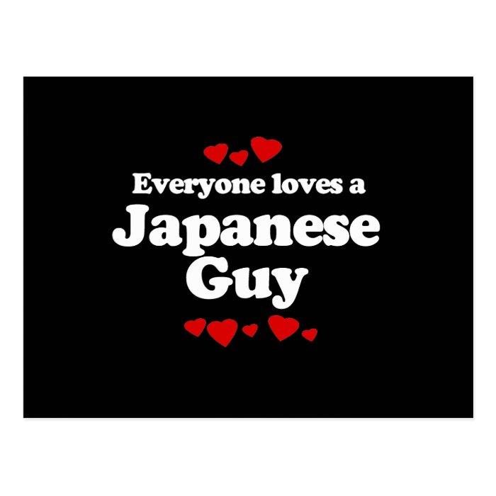 Everyone Loves a Japanese Guy T shirt Post Card