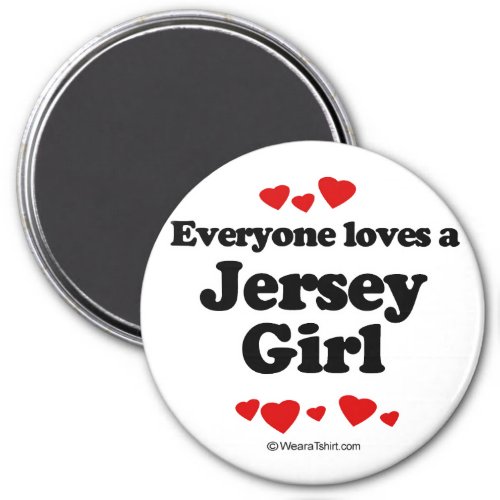 Everyone loves a Jersey girl Magnet