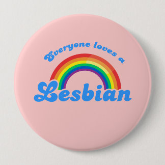 Everyone loves a Lesbian Button