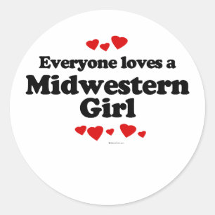 Everyone Loves a Midwestern Girl T-shirt Classic Round Sticker