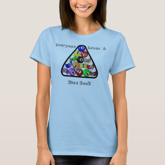 Everyone Loves A Nice Rack T-Shirt (Front)