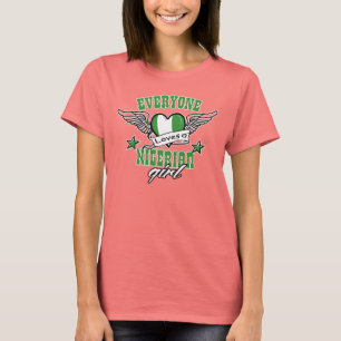 Everyone loves a Nigerian girl T-Shirt
