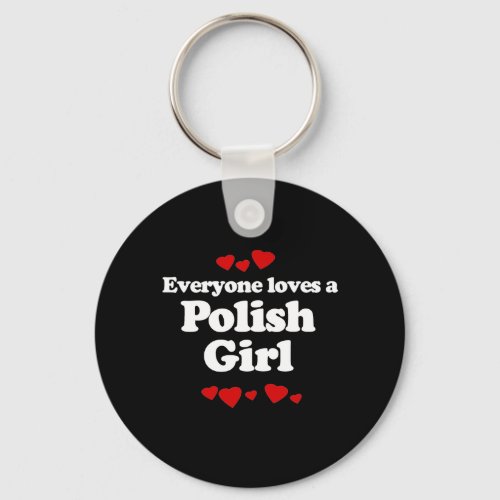 Everyone Loves a Polish Girl T_shirt Keychain