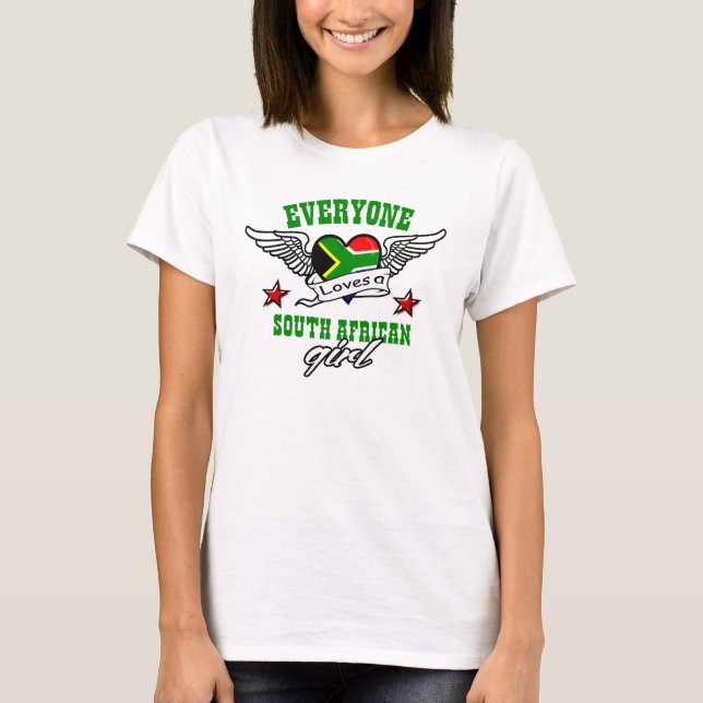 Everyone loves a South African girl T-Shirt (Front)