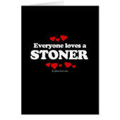 Everyone Loves a Stoner T-shirt (Front)