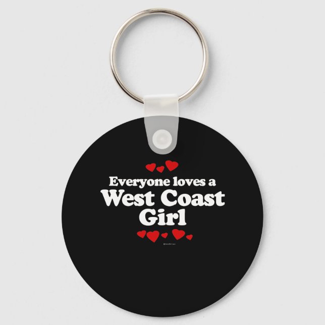 Everyone Loves a West Coast Girl T-shirt Keychain (Front)