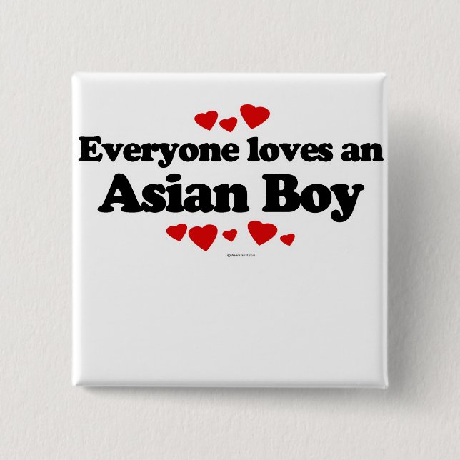 Everyone loves an Asian boy Pinback Button (Front)