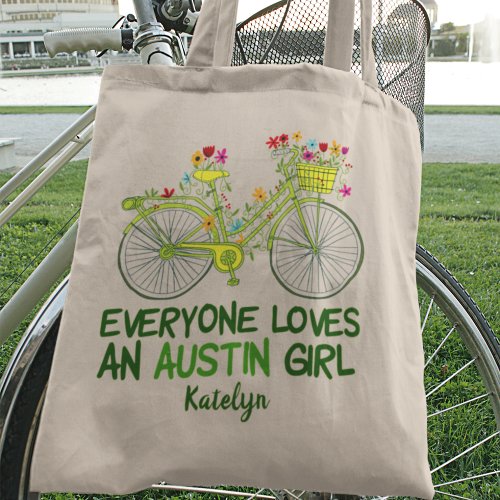 Everyone Loves an Austin Girl Cute Custom Bicycle Tote Bag