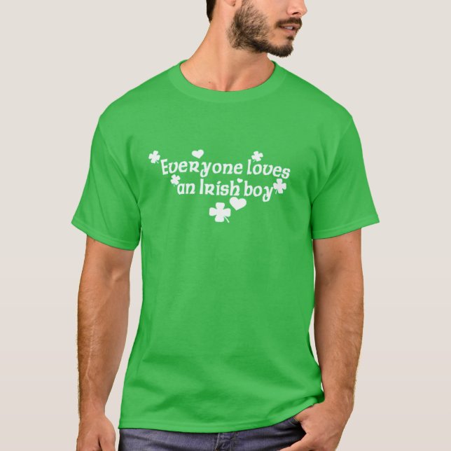 Everyone loves an Irish boy T-Shirt (Front)