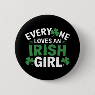 Everyone Loves an Irish Girl Button