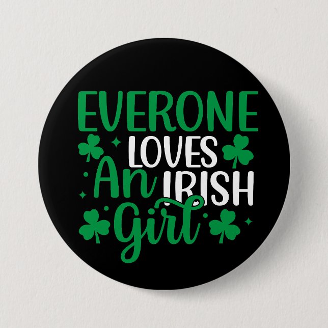 Everyone Loves an Irish Girl Button (Front)