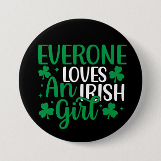 Everyone Loves an Irish Girl Button