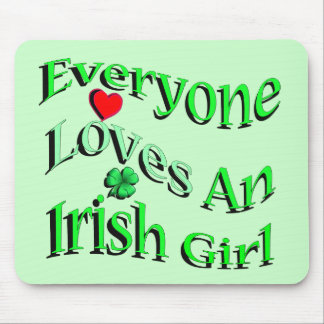 Everyone Loves An Irish Girl Mouse Pad