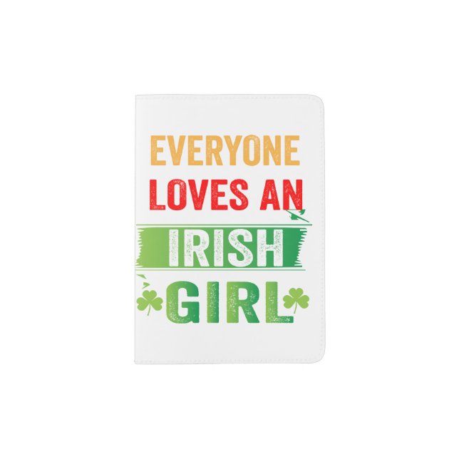 Everyone Loves An Irish Girl St patrick Day 2021 Passport Holder (Front)