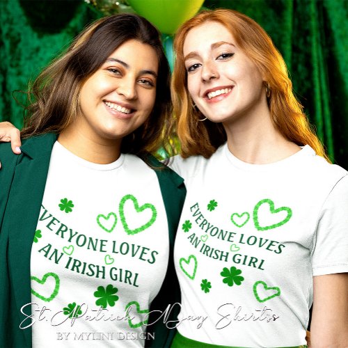 Everyone Loves an Irish Girl St Patricks Day Women T_Shirt