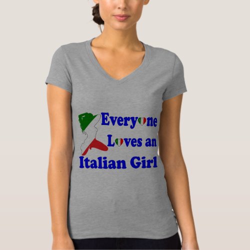 Everyone Loves an Italian Girl T_Shirt