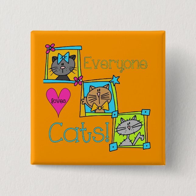 Everyone Loves Cats Pinback Button (Front)