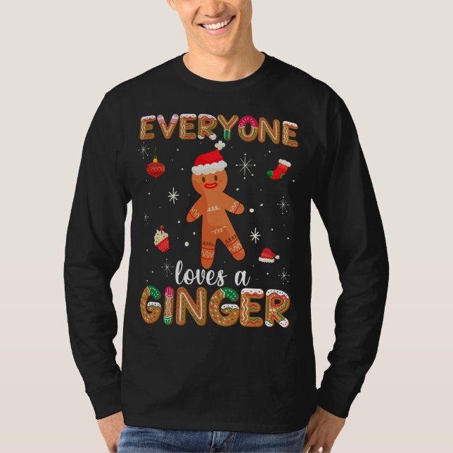 Everyone Loves Ginger Cute Gingerbread Cookie Chri T-Shirt (Front)