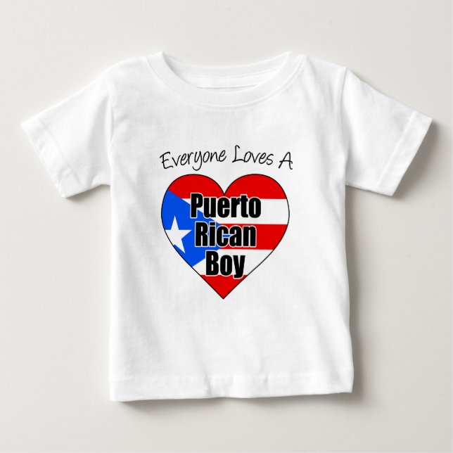 Everyone Loves Puerto Rican Boy Baby T-Shirt (Front)
