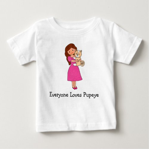 Everyone Loves Pupeye Baby T-Shirt