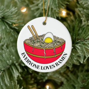 Everyone Loves Ramen Funny Christmas Pun Ceramic Ornament