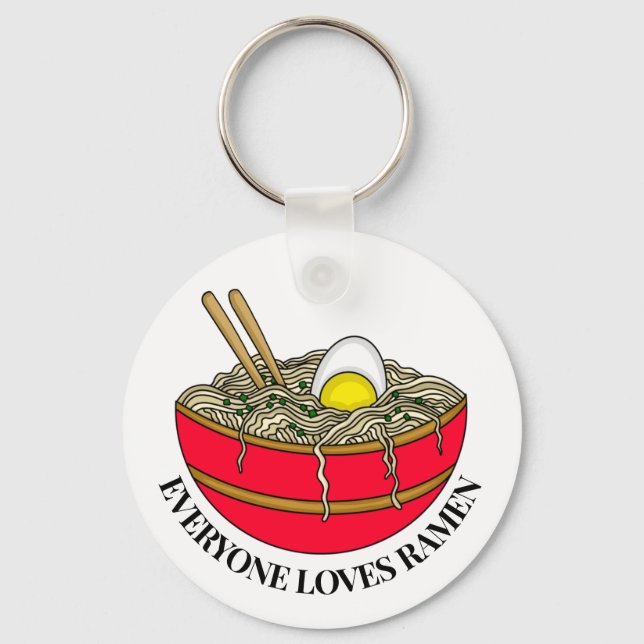 Everyone Loves Ramen | Funny Pun   Keychain (Front)