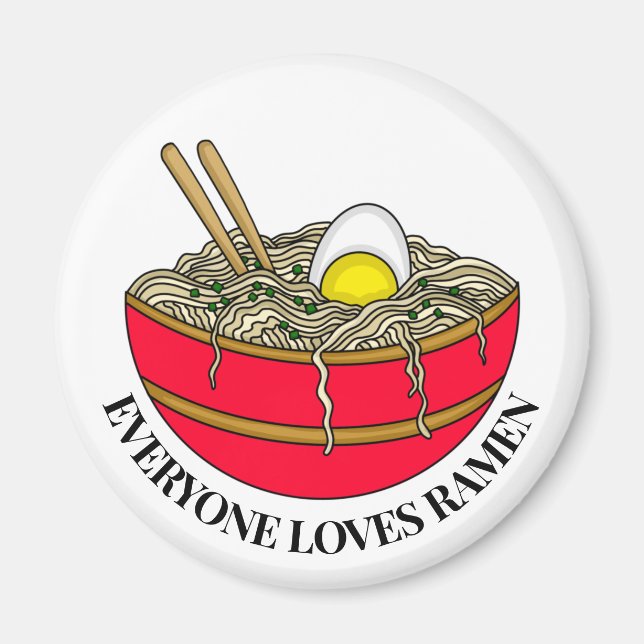 Everyone Loves Ramen | Funny Pun Magnet (Front)