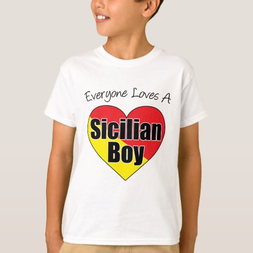Everyone Loves Sicilian Boy T_Shirt