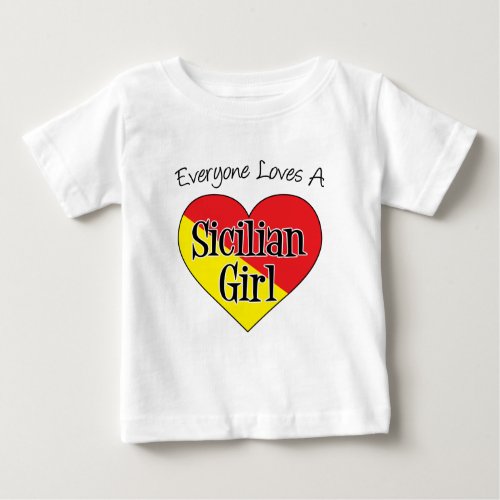 Everyone Loves Sicilian Girl Baby T_Shirt
