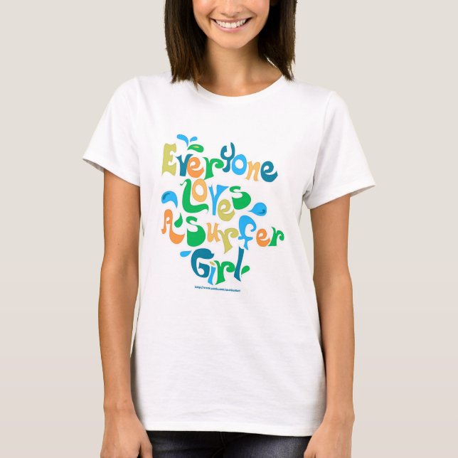 Everyone Loves Surfer Girls T-Shirt (Front)