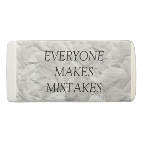 Everyone Makes Mistakes Eraser